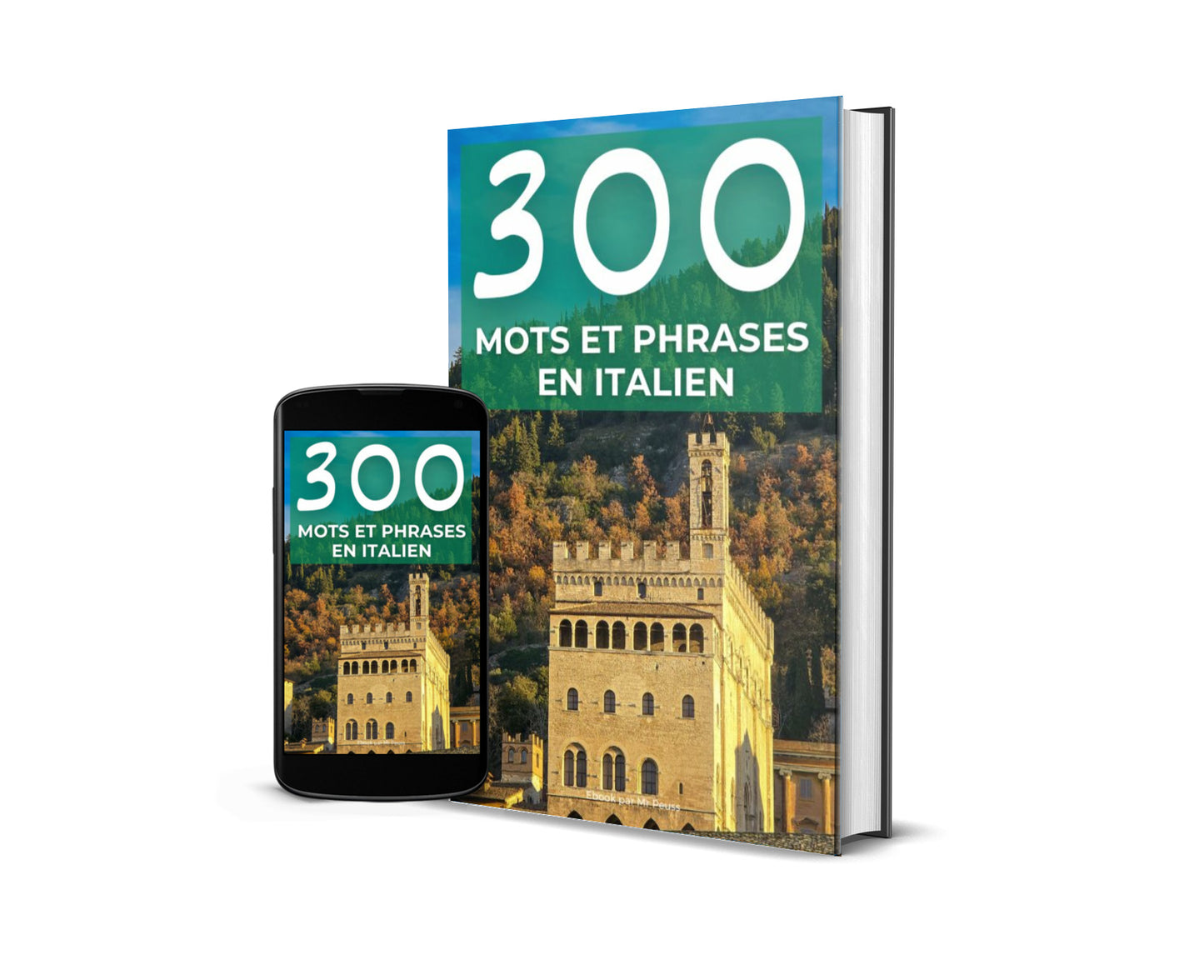 Ebook : 300 mots et phrases en Italien avec traduction, phonétique et écriture
