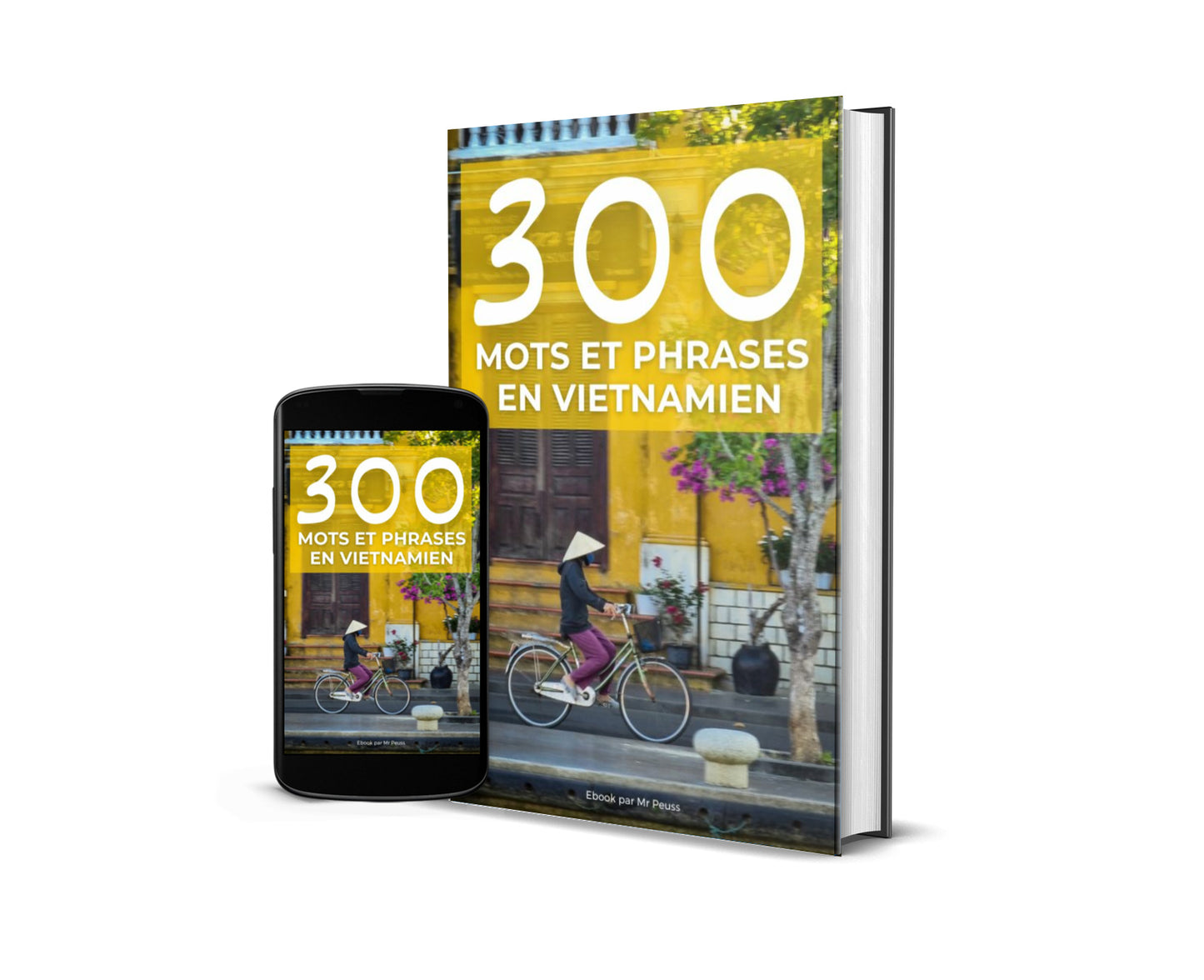Ebook : Parlez Vietnamien - 300 Mots et Phrases Clés avec Traduction et Phonétique
